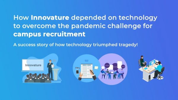 technology to overcome the pandemic challenge for campus recruitment