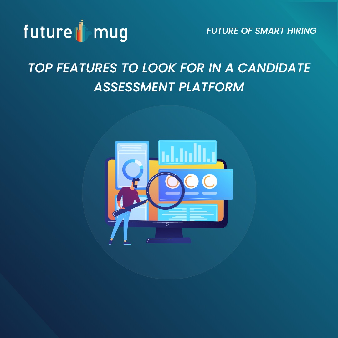 Top Features to Look for in a Candidate Assessment Platform