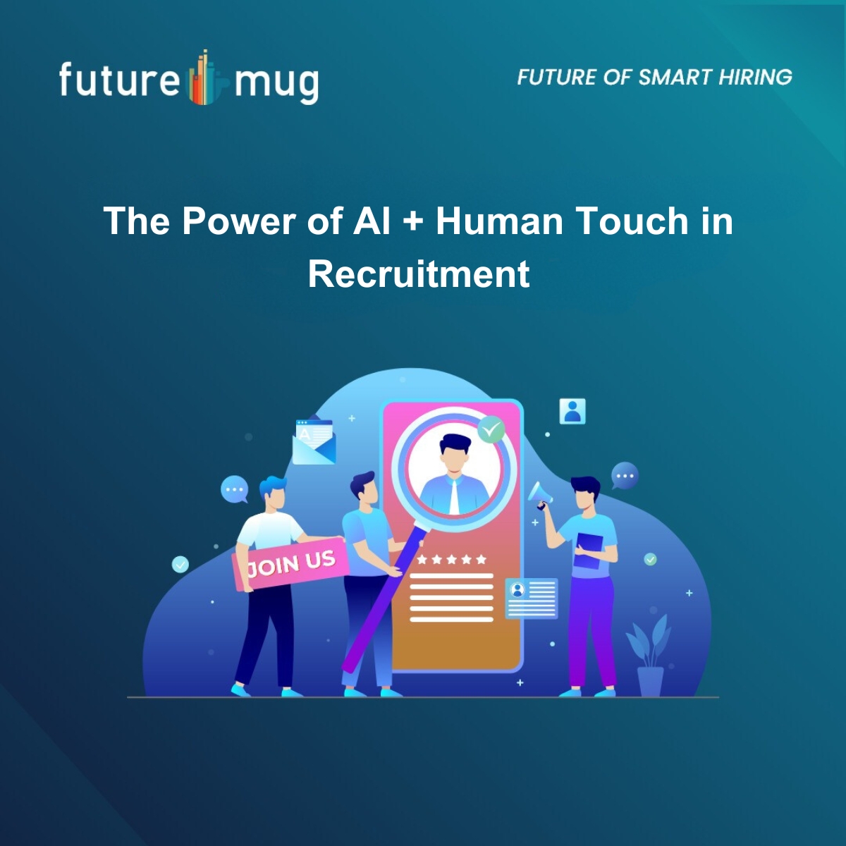 The Power of AI + Human Touch in Recruitment