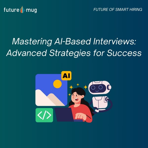 Mastering AI-Based Interviews: Advanced Strategies for Success