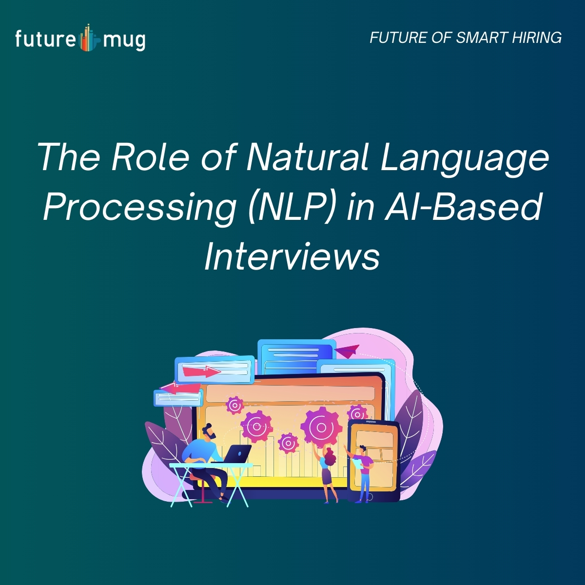 The Role of Natural Language Processing (NLP) in AI-Based Interviews