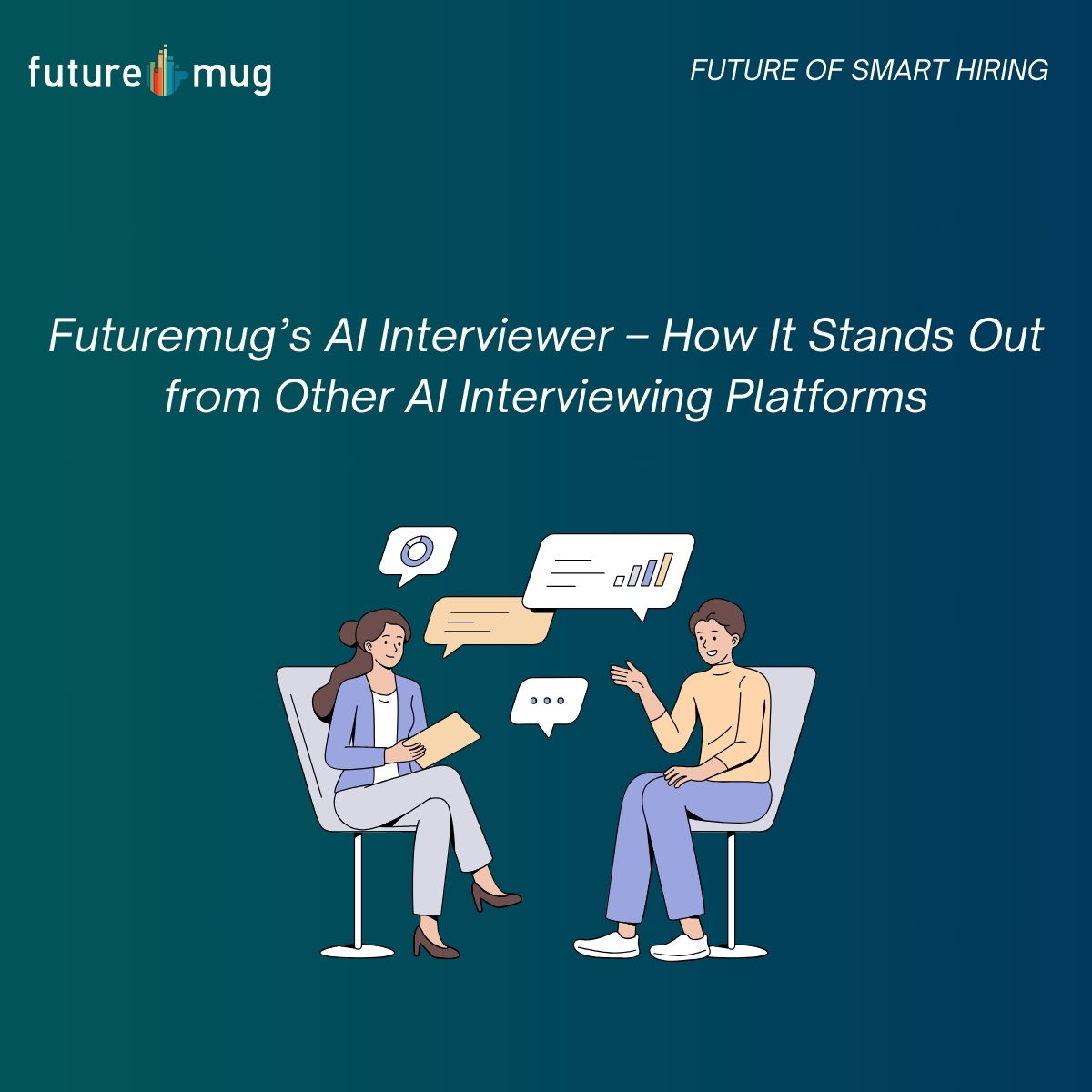 Futuremug’s AI Interviewer – How It Stands Out from Other AI Interviewing Platforms