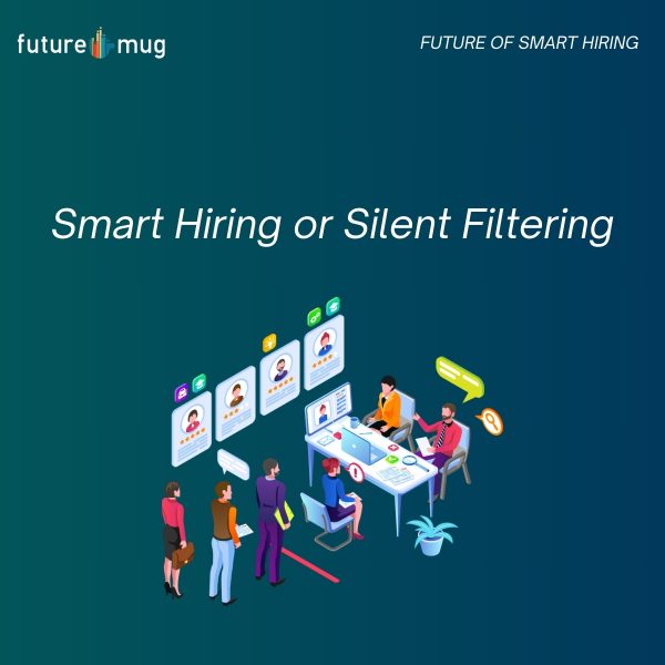 Smart Hiring or Silent Filtering?