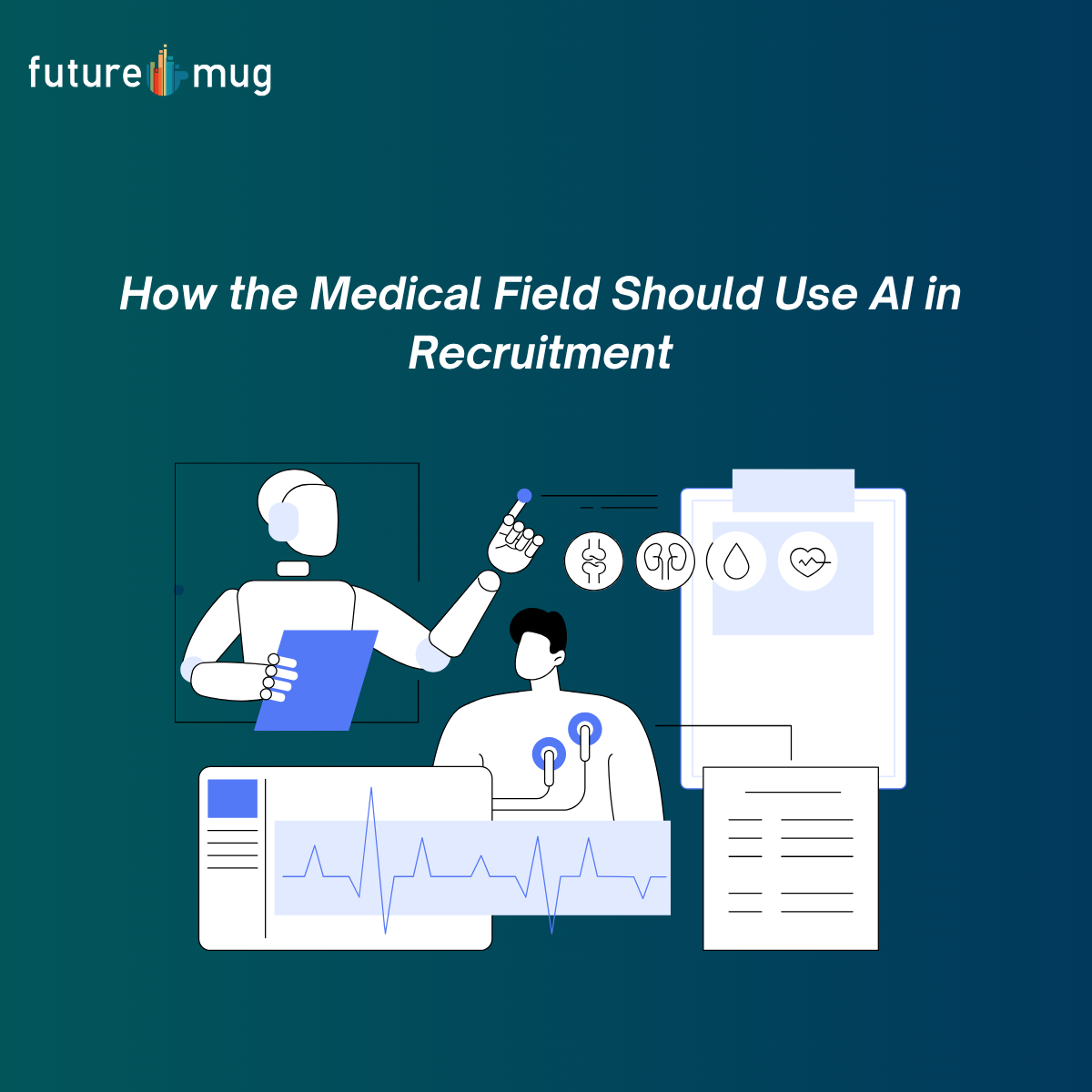 How the Medical Field Should Use AI in Recruitment How the Medical Field Should Use AI in Recruitment
