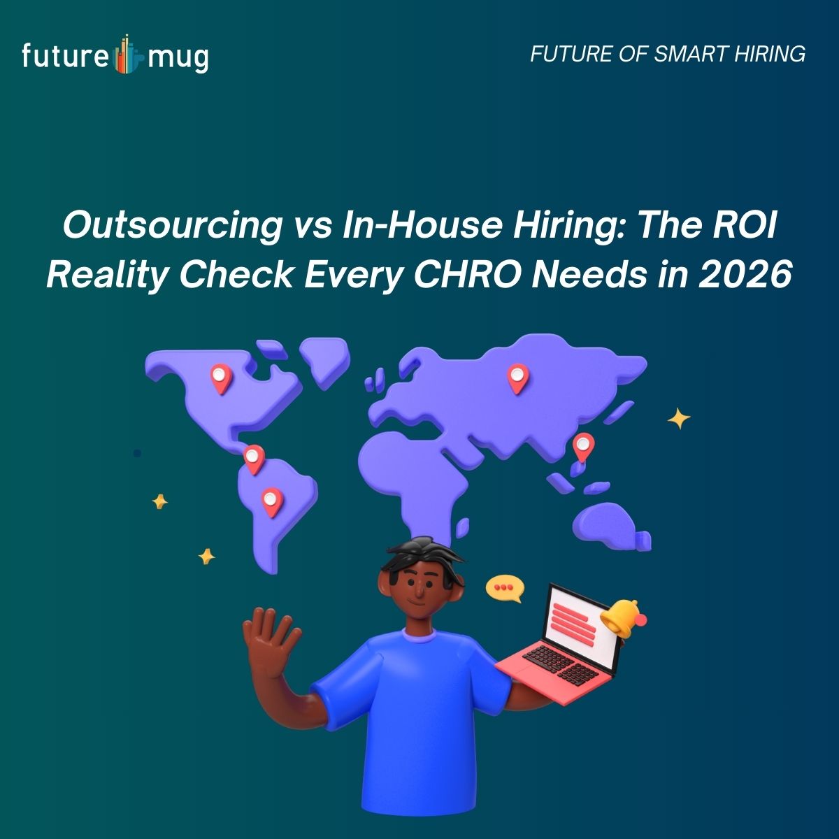 Outsourcing vs In-House Hiring: The ROI Reality Check Every CHRO Needs in 2026