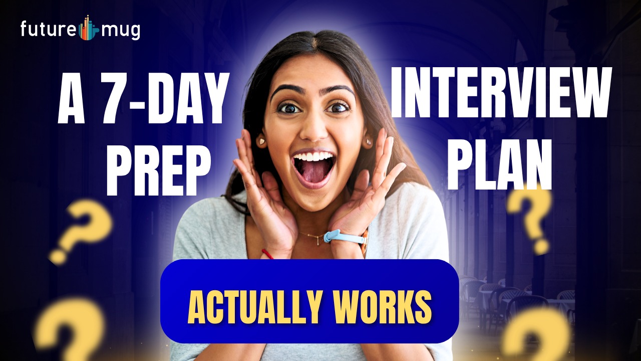 A 7-Day Interview Prep Plan That Actually Works