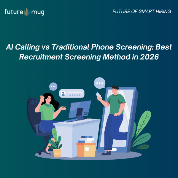 AI Calling vs Traditional Phone Screening: Best Recruitment Screening Method in 2026