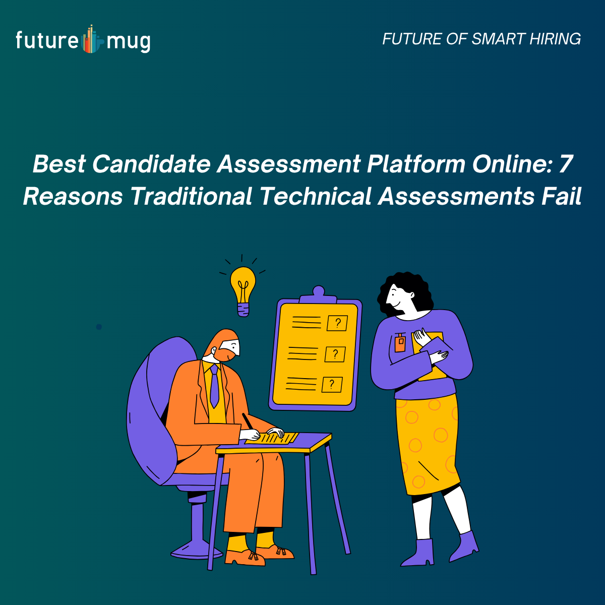 Best Candidate Assessment Platform Online: 7 Reasons Traditional Technical Assessments Fail