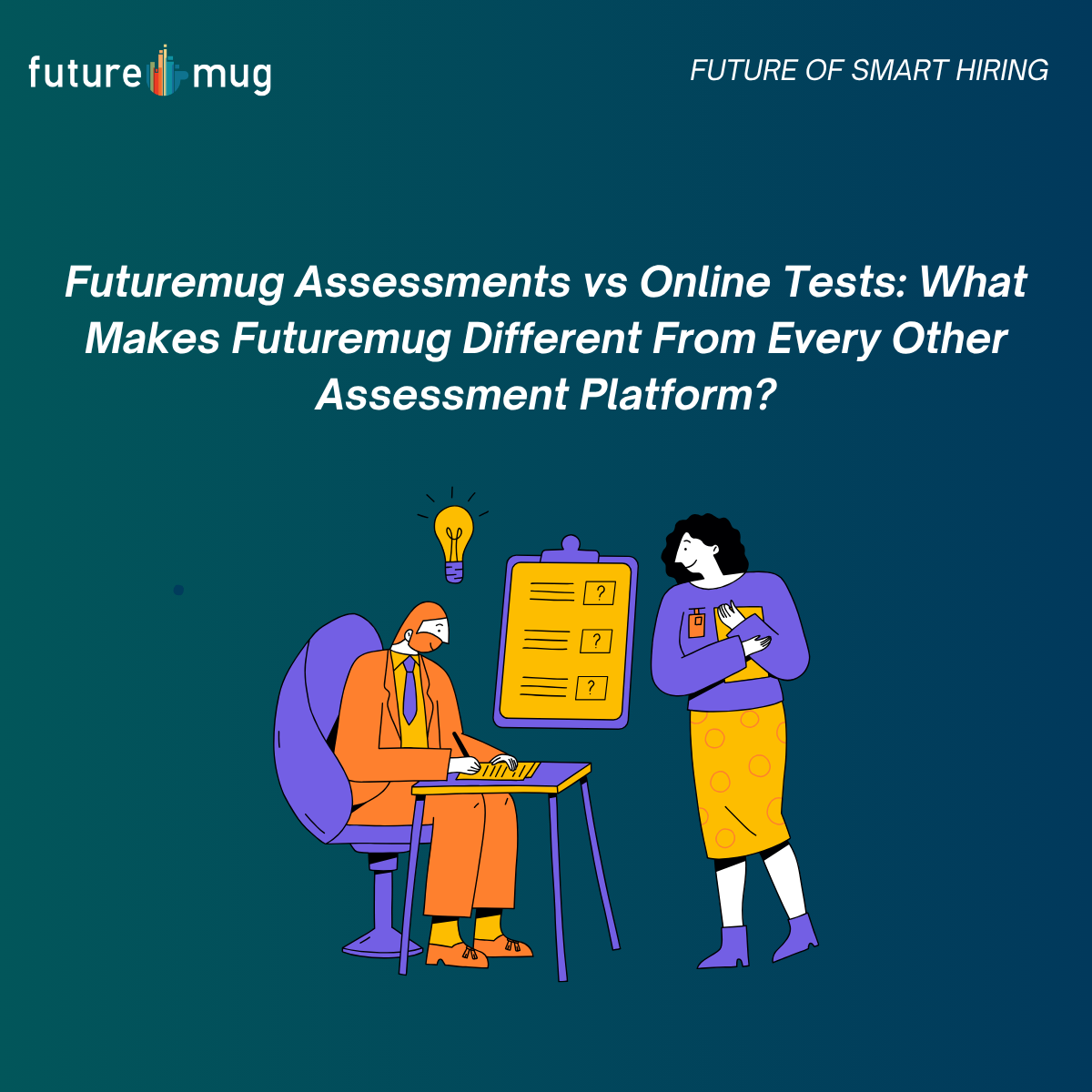 Futuremug Assessments vs Online Tests: What Makes Futuremug Different From Every Other Assessment Platform?