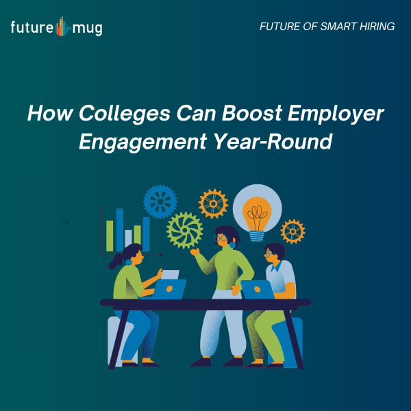 How Colleges Can Boost Employer Engagement Year-Round